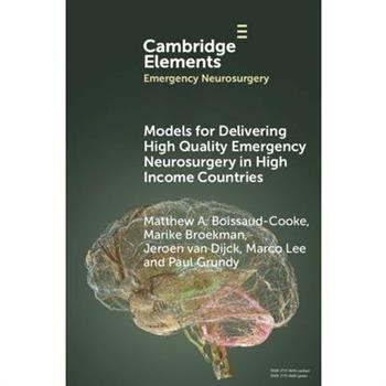Models for Delivering High Quality Emergency Neurosurgery in High Income Countries