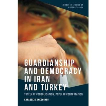 Guardianship and Democracy in Iran and Turkey