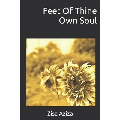 Feet Of Thine Own Soul