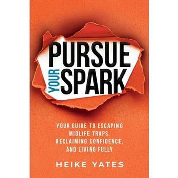 Pursue Your Spark