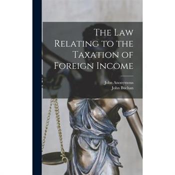 The Law Relating to the Taxation of Foreign Income