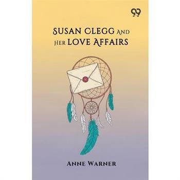 Susan Clegg And Her Love Affairs