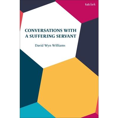 Conversations with a Suffering Servant