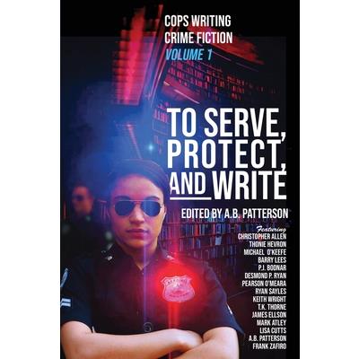 To Serve, Protect, and Write