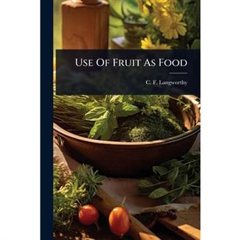 Use Of Fruit As Food