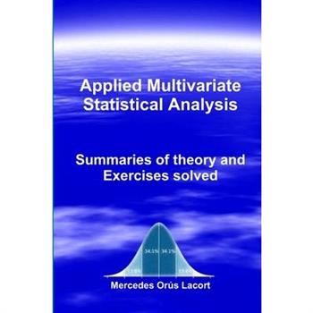 Applied Multivariate Statistical Analysis - Summaries of theory and Exercises solved