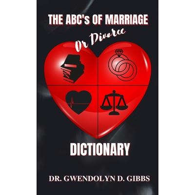 The ABC’s Of Marriage Or Divorce Dictionary