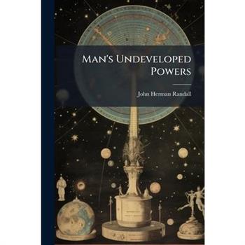 Man's Undeveloped Powers