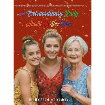 An Extraordinary Lady Ahead Of Her Time