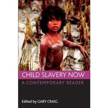 Child Slavery Now