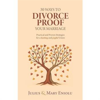 30 Ways To Divorce-Proof Your Marriage