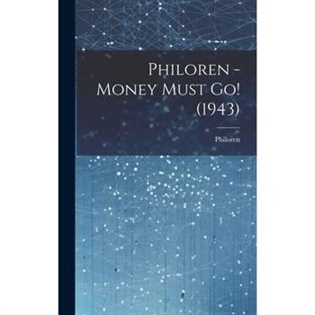 Philoren - Money Must Go! (1943)