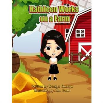 Kathleen Works on a Farm