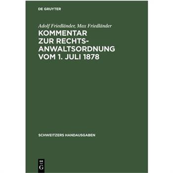 Kommentar Zur Rechtsanwaltsordnung Vom 1. Juli 1878