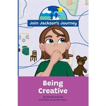 JOIN JACKSON's JOURNEY Being Creative