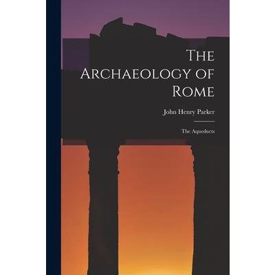 The Archaeology of Rome