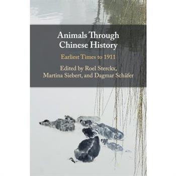 Animals Through Chinese HistoryEarliest Times to 1911
