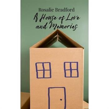 A House of Love and Memories