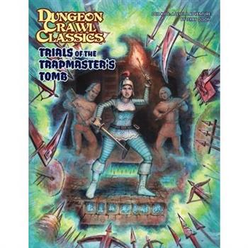 Dungeon Crawl Classics #106: Trials of the Trapmaster's Tomb