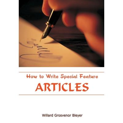 How To Write Special Feature Articles