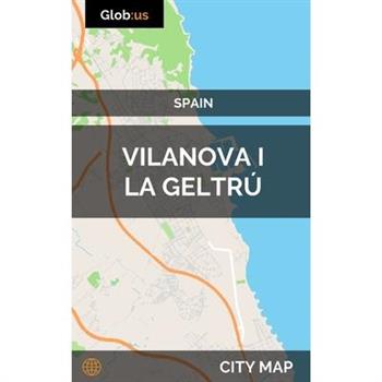 Vilanova i la Geltr繳, Spain - City Map