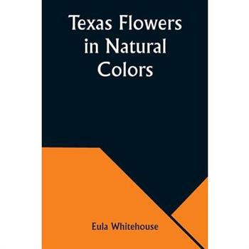 Texas Flowers in Natural Colors