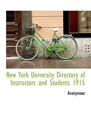 New York University Directory of Instructors and Students 1915