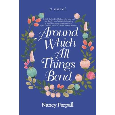 Around Which All Things Bend