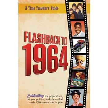 Flashback to 1964 - Celebrating the pop culture, people, politics, and places.