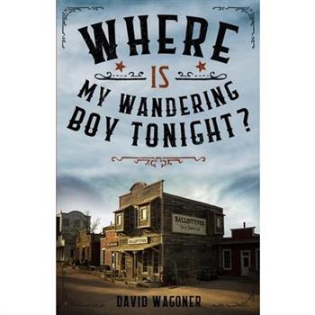 Where is My Wandering Boy Tonight?