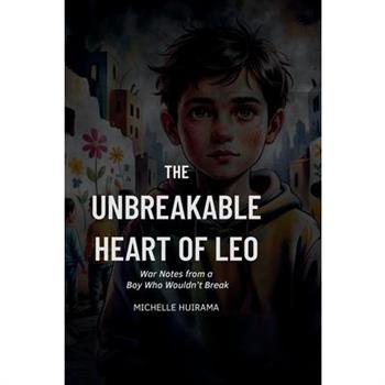 The Unbreakable Heart of Leo