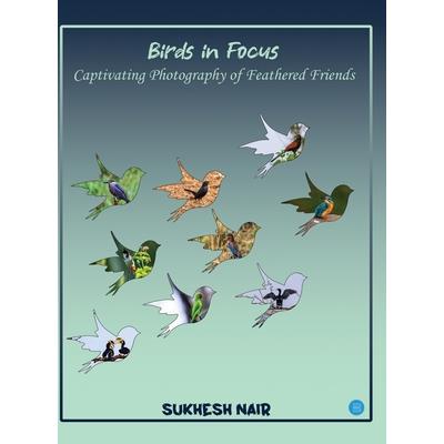 Birds in Focus Captivating Photography of Feathered Friends