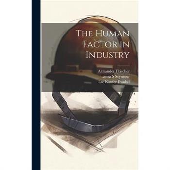 The Human Factor in Industry
