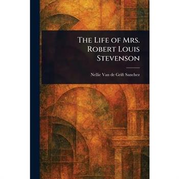 The Life of Mrs. Robert Louis Stevenson