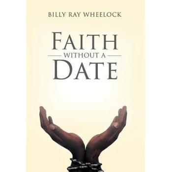 Faith Without a Date