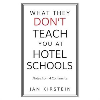 What They Don't Teach You at Hotel Schools