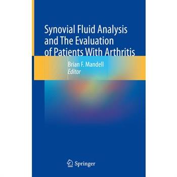 Synovial Fluid Analysis and the Evaluation of Patients with Arthritis