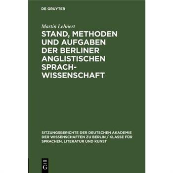 Stand, Methoden Und Aufgaben Der Berliner Anglistischen Sprachwissenschaft