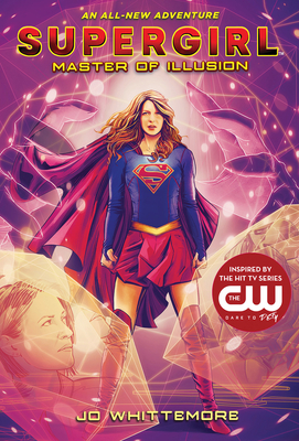 Supergirl: Master of Illusion