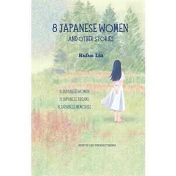 8 Japanese Women and Other Stories