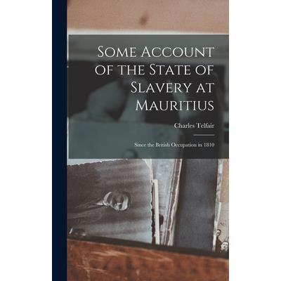 Some Account of the State of Slavery at Mauritius
