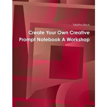 Create Your Own Creative Prompt Notebook A Workshop