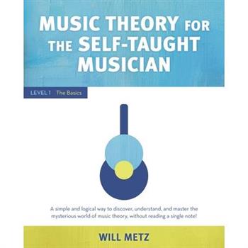 Music Theory for the Self-Taught Musician