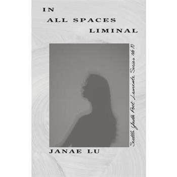 In All Spaces Liminal
