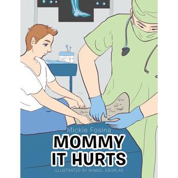 Mommy It Hurts