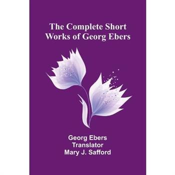 The Complete Short Works of Georg Ebers
