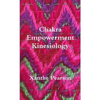 Chakra Empowerment Kinesiology