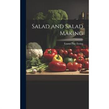 Salad and Salad Making