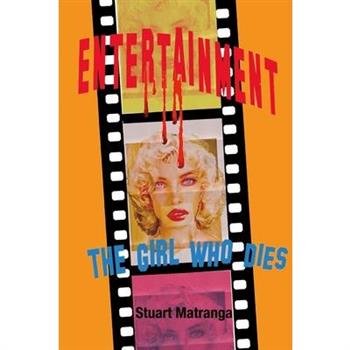 Entertainment, The Girl Who Dies