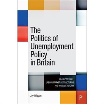 The Politics of Unemployment Policy in Britain